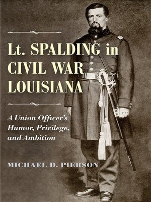 cover image of Lt. Spalding in Civil War Louisiana